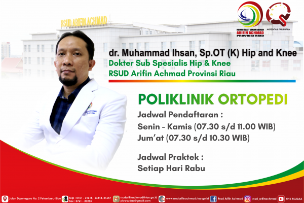 RSUD Arifin Achmad Provinsi Riau telah memiliki Pelayanan bedah Ortopedi sub spesialistik Hip and Knee (Panggul dan lutut)