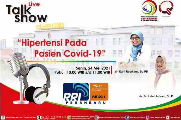 Ayo ikuti Live Talkshow tentang “Hipertensi pada pasien Covid-19” bersempena dengan HUT RSUD Arifin Achmad Provinsi Riau yang ke 45 Tahun.