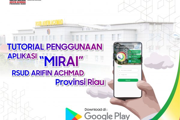 Begini tutorial pendaftaran menggunakan Aplikasi Mirai RSUD Arifin Achmad Provinsi Riau