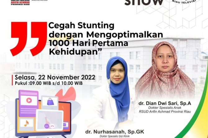 Ayo Ikuti Dialog Interaktif tentang ” Cegah Stunting dengan mengoptimalkan 1000 hari pertama kehidupan” bersama dokter spesialis RSUD Arifin Achmad Provinsi Riau