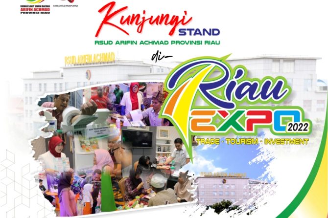 Ayo kunjungi Stand RSUD Arifin Achmad Provinsi Riau di Riau Expo Tahun 2022
