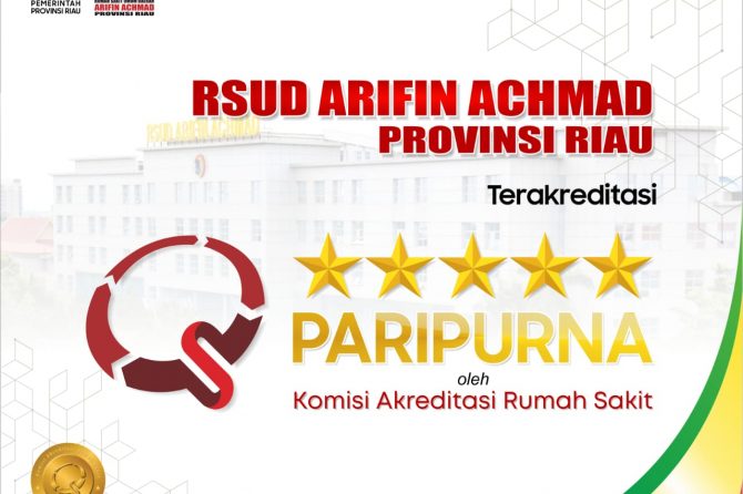 RSUD Arifin Achmad Provinsi Riau berhasil pertahankan Akreditasi Paripurna