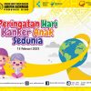 Selamat memperingati Hari Kanker Anak Sedunia Tahun 2023