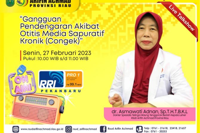 Ayo tambah wawasan dengan mendengarkan tentang penyakit Congek bersama dokter THTBKL RSUD Arifin Achmad Provinsi Riau di RRI Pro 1 99,1 FM