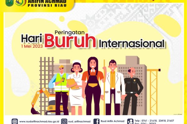 RSUD Arifin Achmad Provinsi Riau mengucapkan “Selamat memperingati Hari Buruh Internasional” Tahun 2023