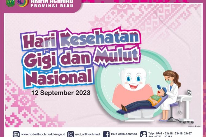 RSUD Arifin Achmad Provinsi Riau mengucapkan Selamat memperingati Hari Kebersihan Gigi dan Mulut Nasional Tahun 2023