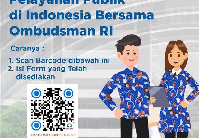 Mari bantu perbaiki pelayanan publik di Indonesia bersama Ombudsman RI