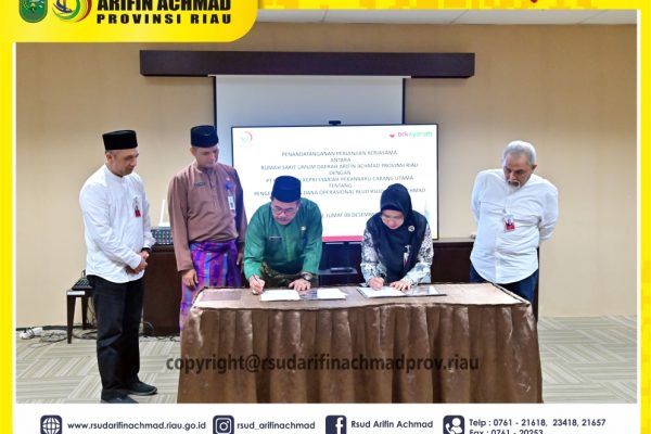 RSUD Arifin Achmad Provinsi Riau lakukan PKS dengan BRK Syariah tentang pengelolaan Kas Dana Operasional BLUD