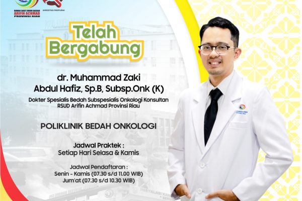Telah bergabung di RSUD Arifin Achmad Provinsi Riau dr. Muhammad Zaki Abdul Hafiz, Sp.B, Subsp.Onk(K)