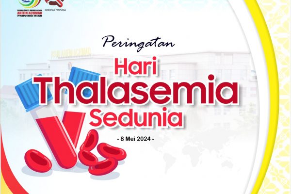 Selamat memperingati ” Hari Thalasemia Sedunia” Tahun 2024