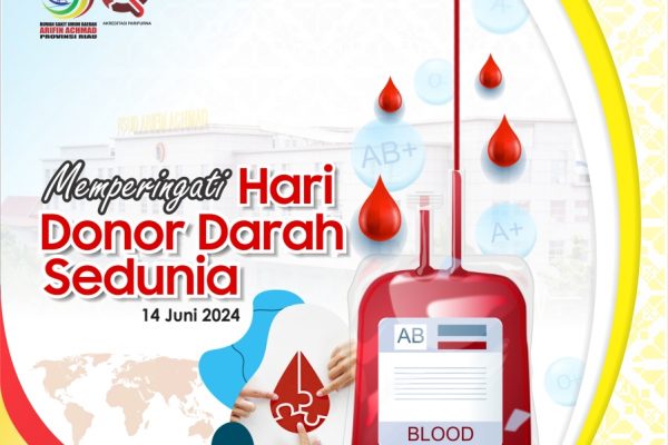 RSUD Arifin Achmad Provinsi Riau mengucapkan Selamat memperingati Hari Donor Darah Sedunia 2024