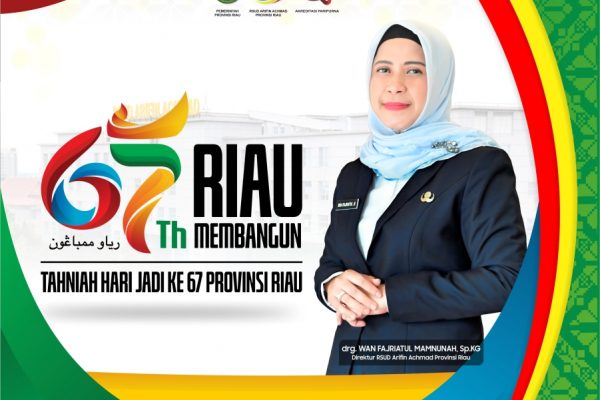 RSUD Arifin Achmad Provinsi Riau mengucapkan Tahniah.. Selamat Hari Jadi Provinsi Riau yang ke – 67 Tahun